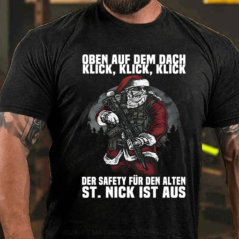 Oben auf dem Dach, Klick, Klick, Klick. Der Safety für den alten St. Nick ist aus T-Shirt