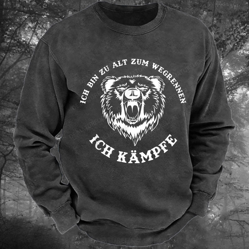 Ich bin zu alt zum wegrennen Ich kämpfe! Böser Alter Mann Gewaschenes Sweatshirt