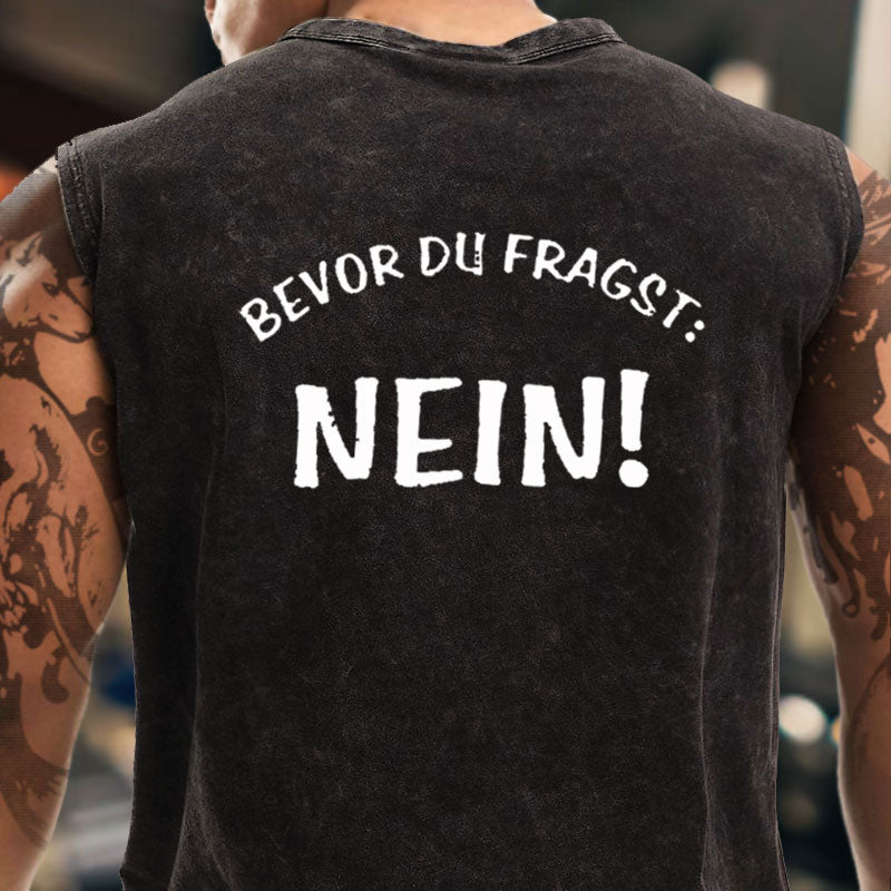 Bevor Du Fragst Nein Tank Top
