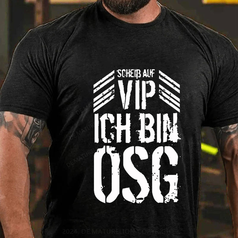 VIP Ich Bin OSG T-Shirt