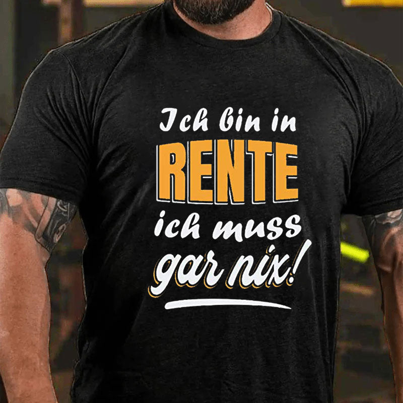 Ich bin in Rente T-Shirt