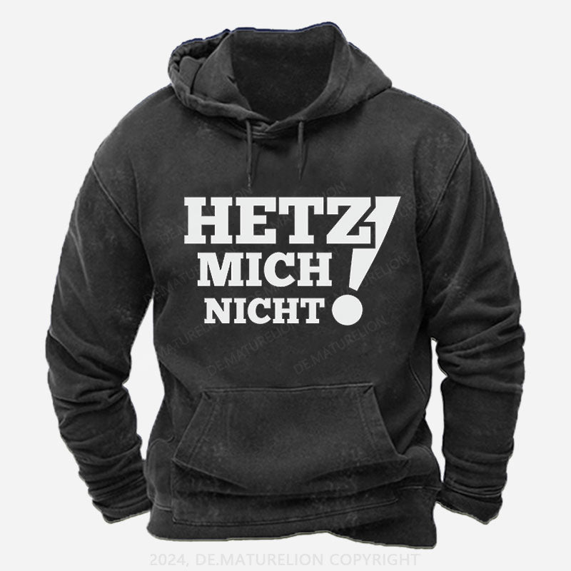 Hetz Mich Nicht! Hoodie