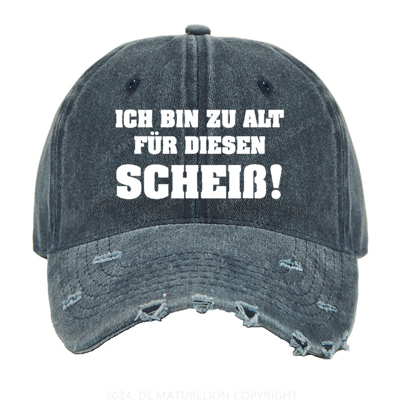 Ich Bin Zu Alt Für Diesen Scheiß Gewaschene Vintage Cap