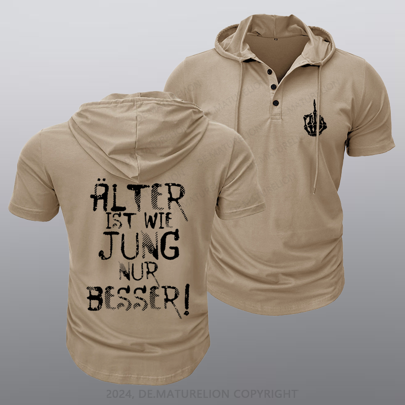 Maturelion Älter ist wie jung nur besser Kapuze T-Shirt