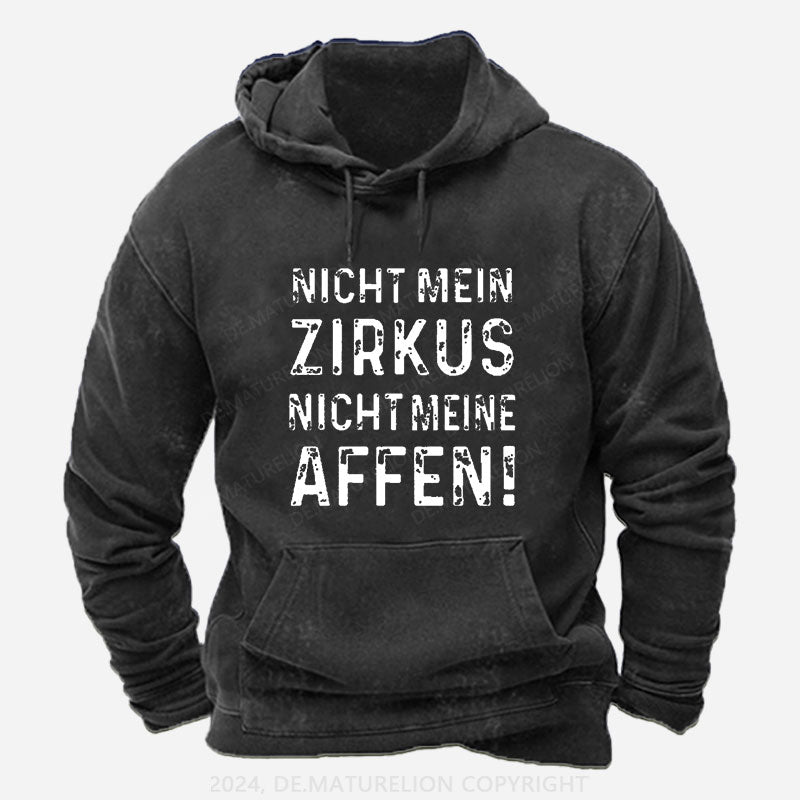 Nicht mein Zirkus nicht meine Affen Hoodie