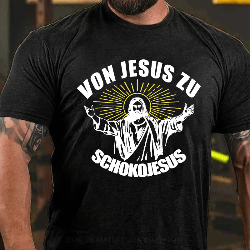 Von Jesus zu Schokojesus T-Shirt