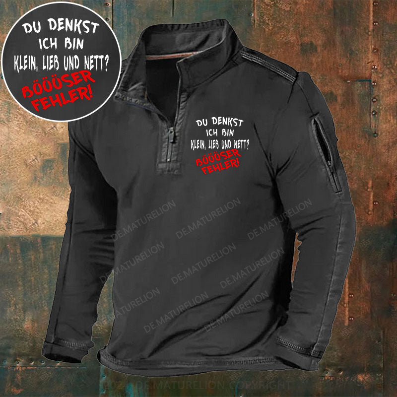 Du Denkst Ich Bin Klein Lieb Und Nett Böööser Fehler! Stehkragen Reißverschluss Polo Shirt