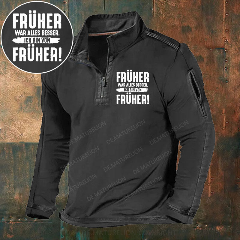 Früher War Alles Besser Ich Bin Von Früher Stehkragen Reißverschluss Polo Shirt