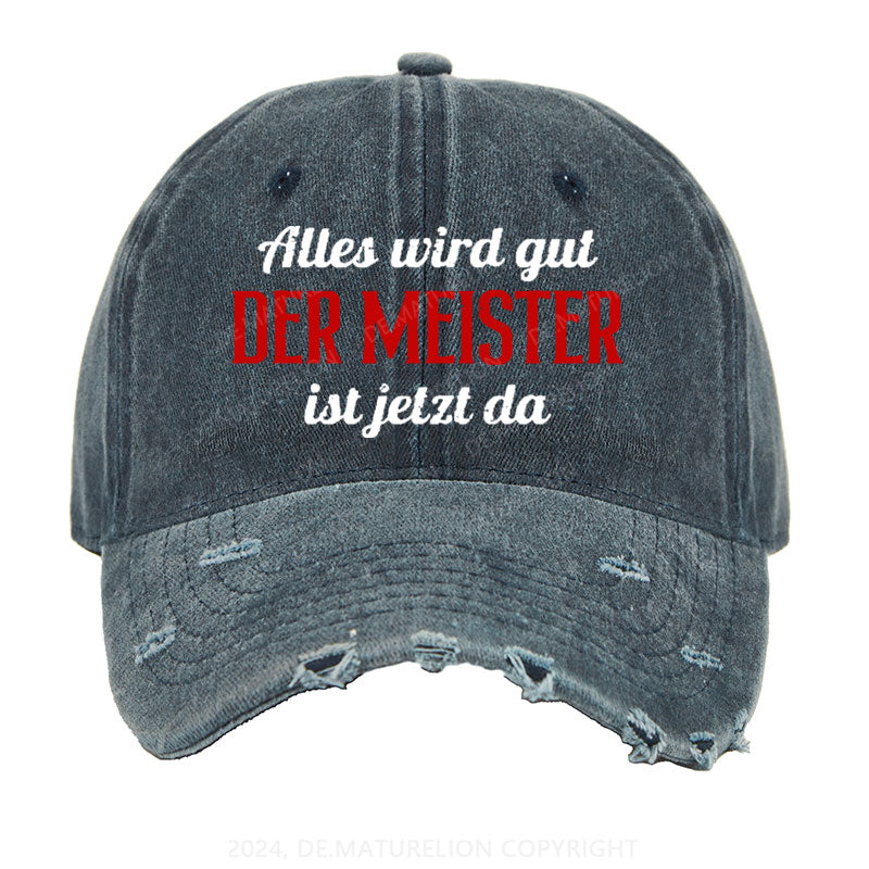 Alles Wird Gut Der Meister Ist Jetzt Da Gewaschene Vintage Cap