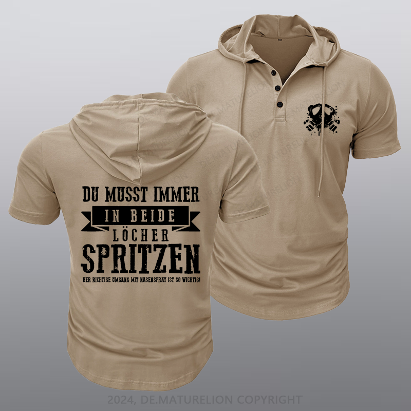 Maturelion Du musst immer in beide Löcher spritzen Kapuze T-Shirt