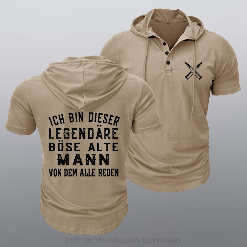Maturelion Ich Bin Dieser Legendäre Böse Alte Mann Von Dem Alle Reden Kapuze T-Shirt