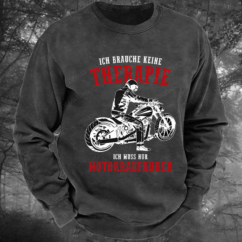 Ich brauche keine Therapie Gewaschenes Sweatshirt