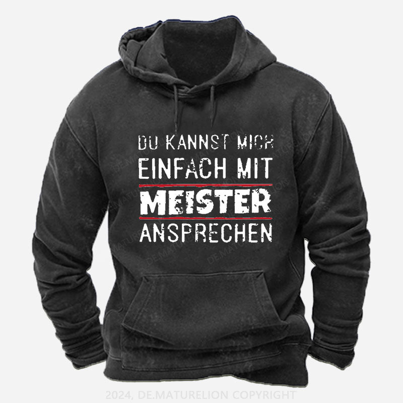 Du Kannst Mich Einfach Mit Meister Ansprechen Hoodie