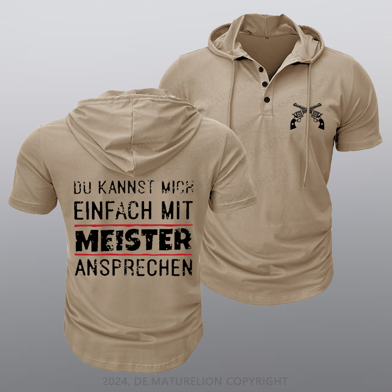 Maturelion Du Kannst Mich Einfach Mit Meister Ansprechen Kapuze T-Shirt
