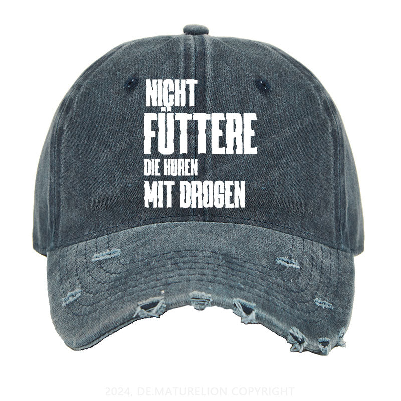 Nicht füttere die Huren mit Drogen Gewaschene Vintage Cap
