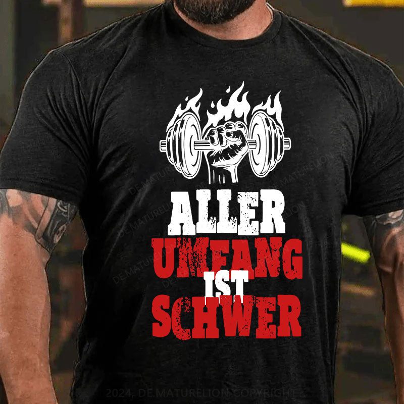 Aller Umfang ist schwer T-Shirt