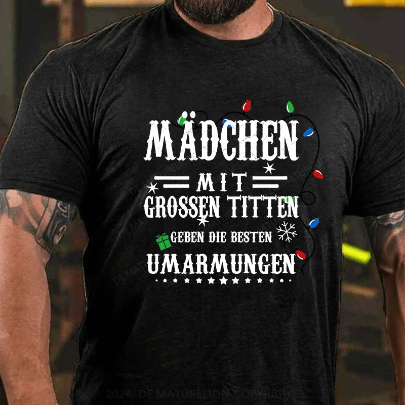 Mädchen Mit Grossen Titten Geben Die Besten Umarmungen T-Shirt