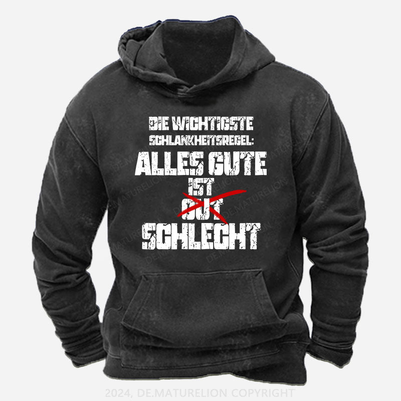 Die wichtigste Schlankheitsregel Alles Gute ist schlecht Hoodie