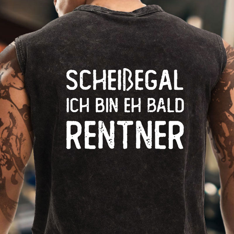 Scheißegal Ich Bin Eh Bald Rentner Tank Top