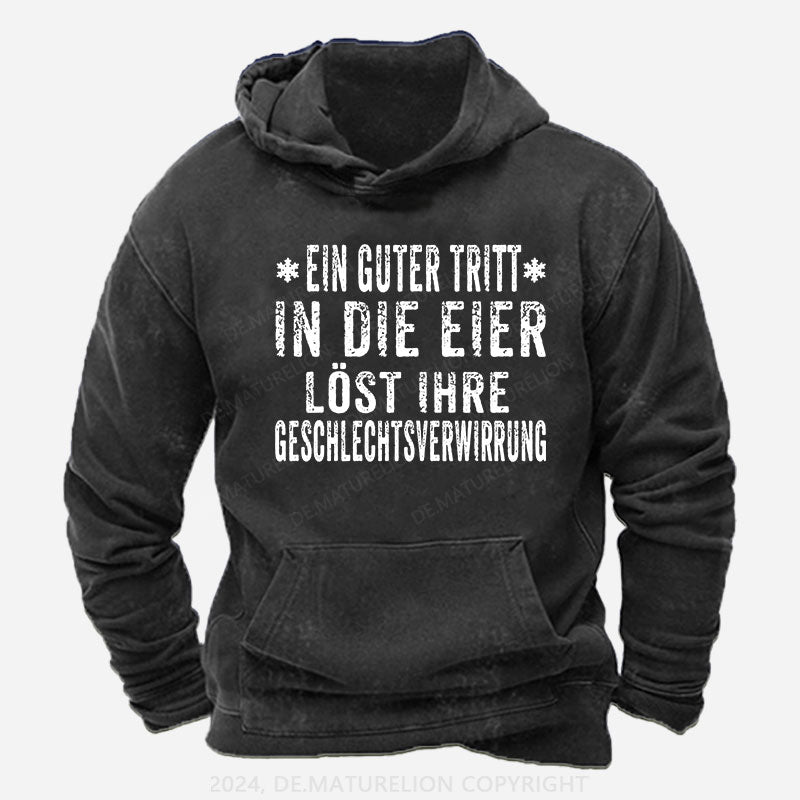 Ein Guter Tritt In Die Eier Löst Ihre Geschlechtsverwirrung Hoodie