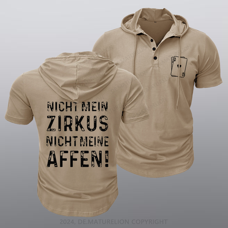 Maturelion Nicht mein Zirkus nicht meine Affen Kapuze T-Shirt