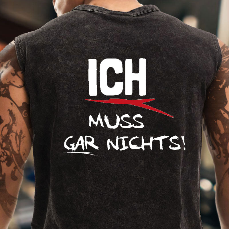 Ich Muss Gar Nichts Tank Top