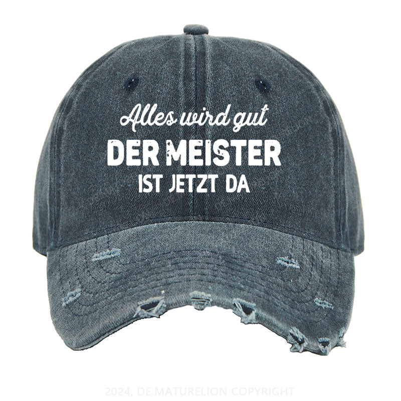 Alles Wird Gut Der Meister Ist Jetzt Da Gewaschene Vintage Cap