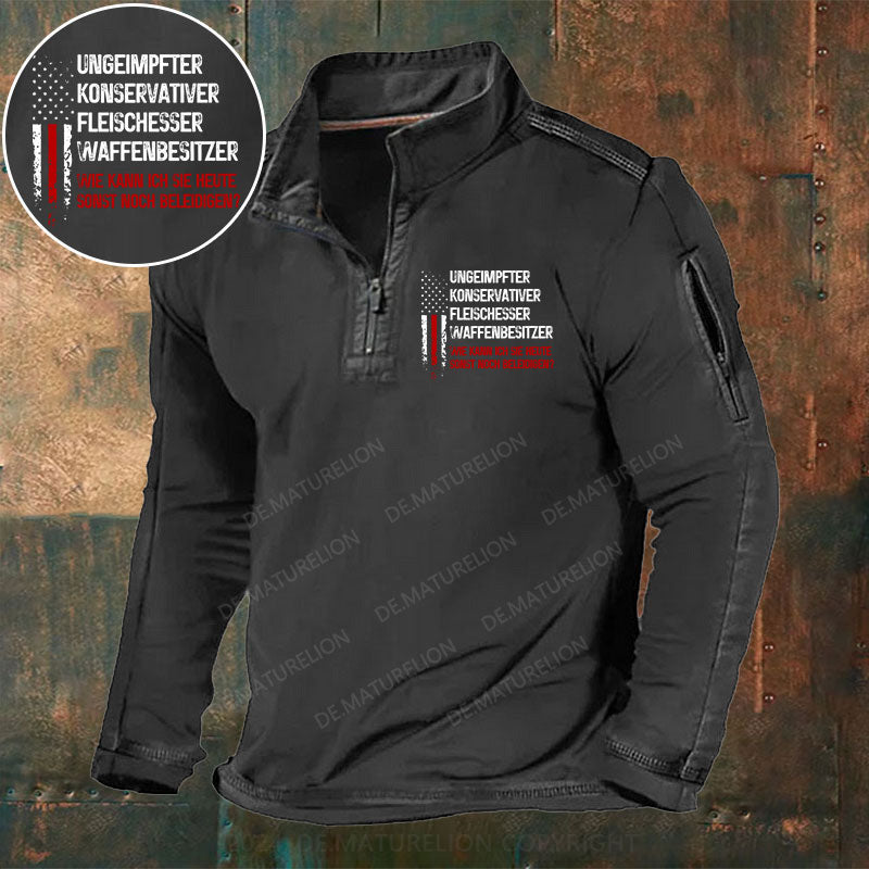 Ungeimpfter konservativer Fleischesser und Waffenbesitzer. Wie kann ich Sie heute sonst noch beleidigen Stehkragen Reißverschluss Polo Shirt