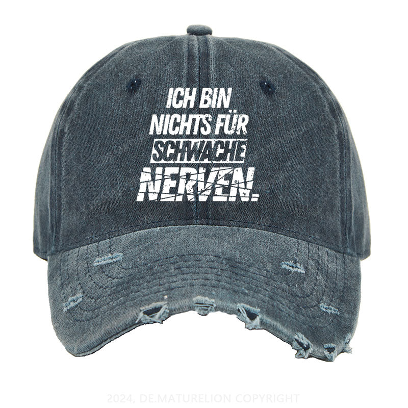 Ich bin nichts für schwache Nerven Gewaschene Vintage Cap
