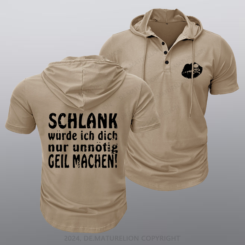 Maturelion Schlank Würde Ich Dich Nur Unnötig Geil Machen Kapuze T-Shirt