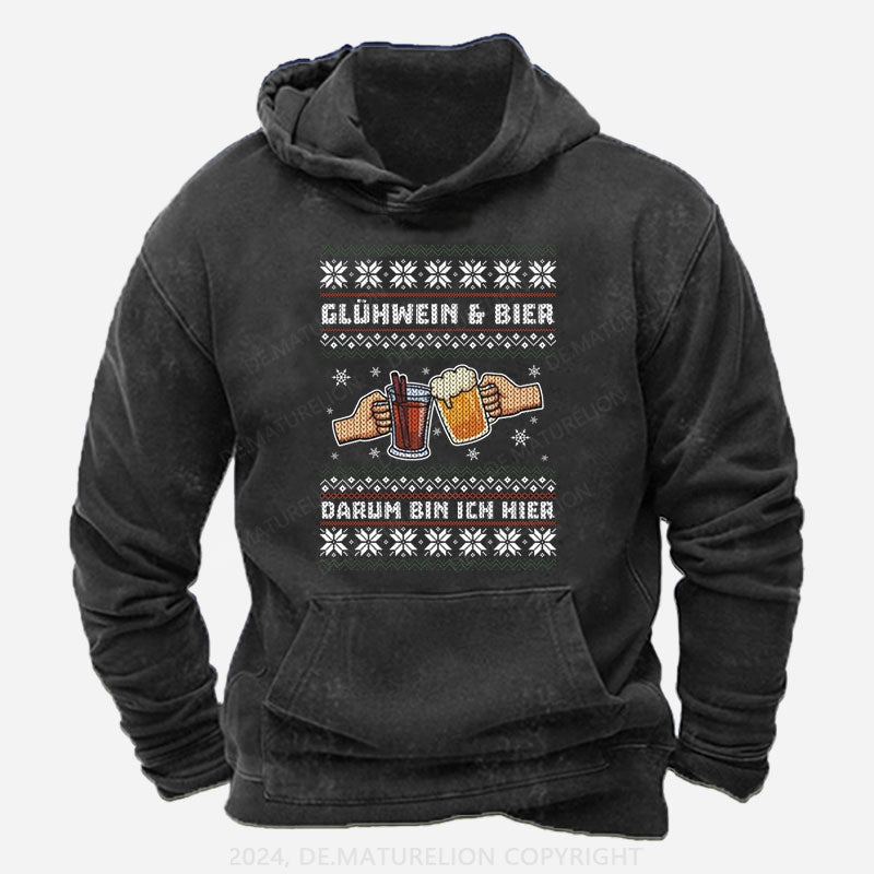 Glühwein Und Bier Darum Bin Ich Hier Hoodie