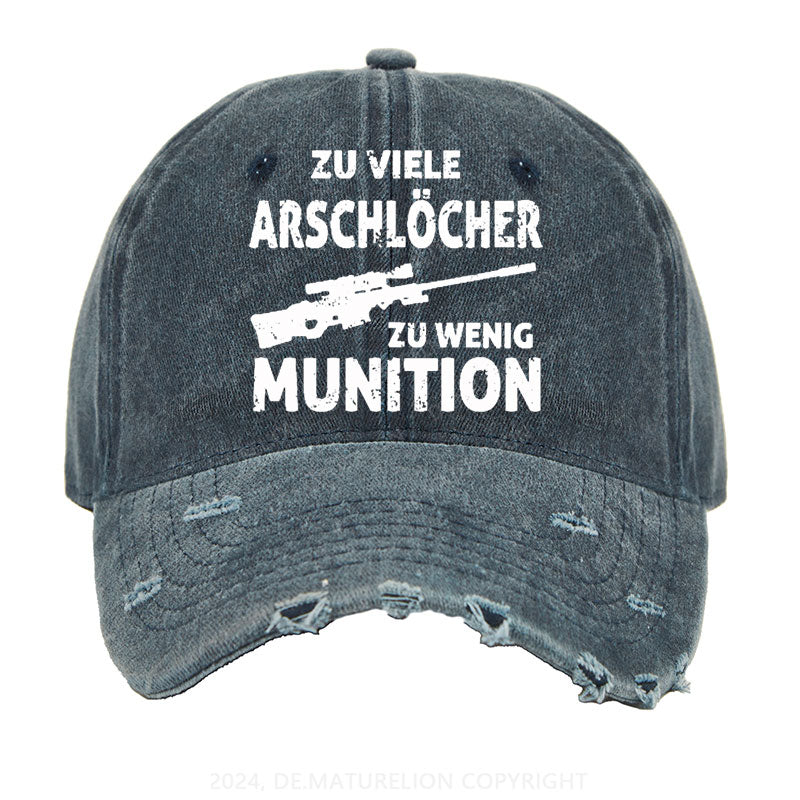 Zu viele Arschlöcher zu wenig Munition Gewaschene Vintage Cap