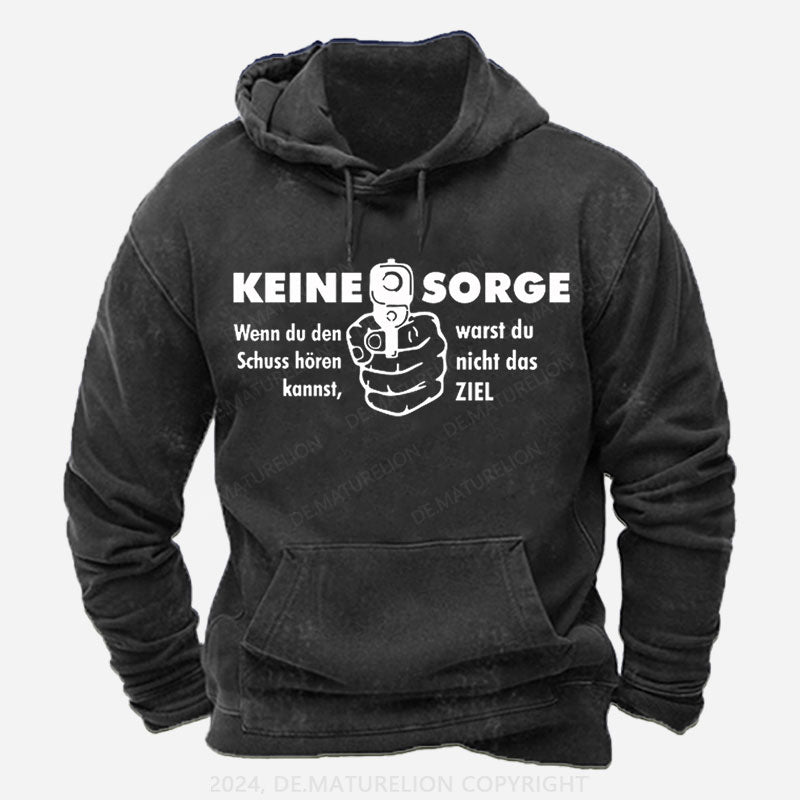 Keine Sorge Wenn Du Den Schuss Hören Kannst Warst Du Nicht Das Ziel Hoodie