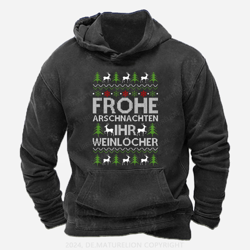 Frohe Arschnachten Ihr Weinlöcher Hoodie