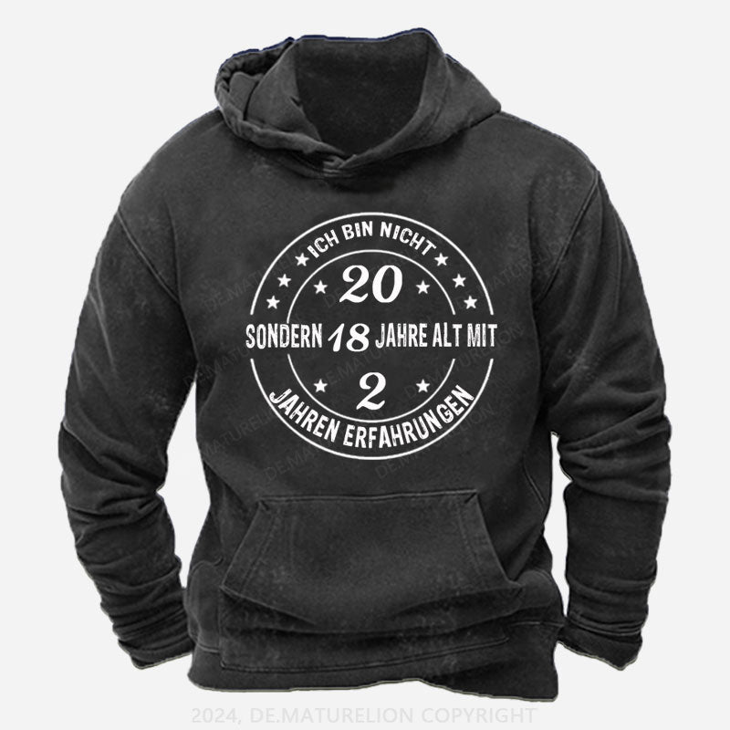 Personalisiert Ich bin nicht... sondern 18 Jahre alt mit... Jahren Erfahrungen Hoodie