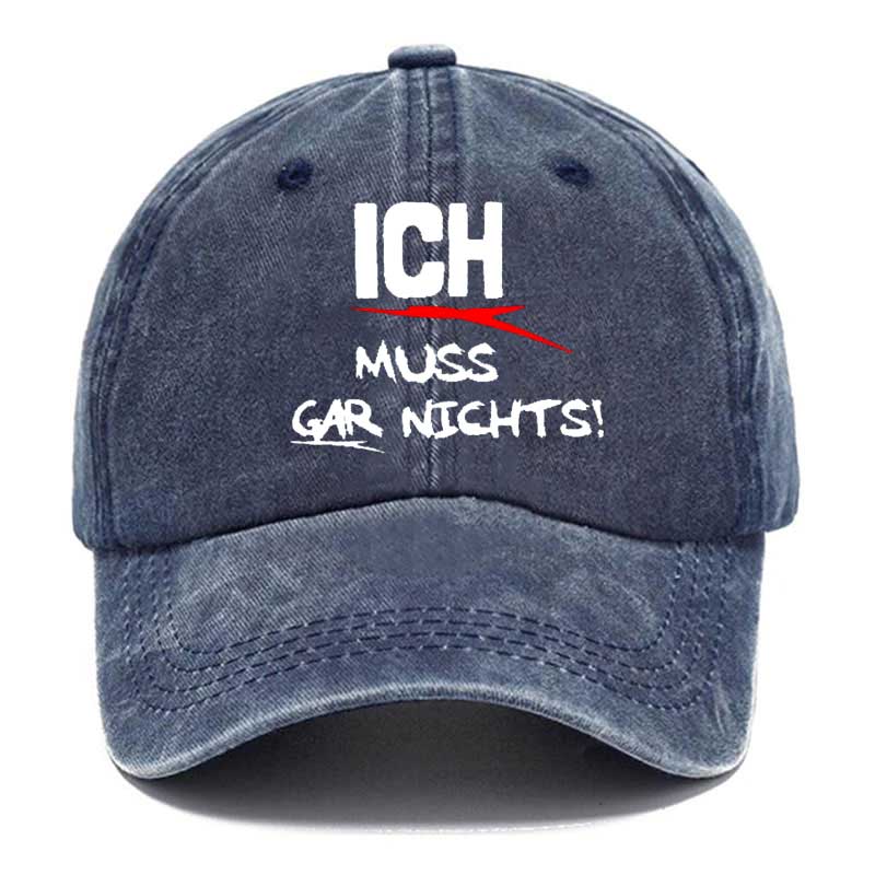Ich Muss Gar Nichts Cap