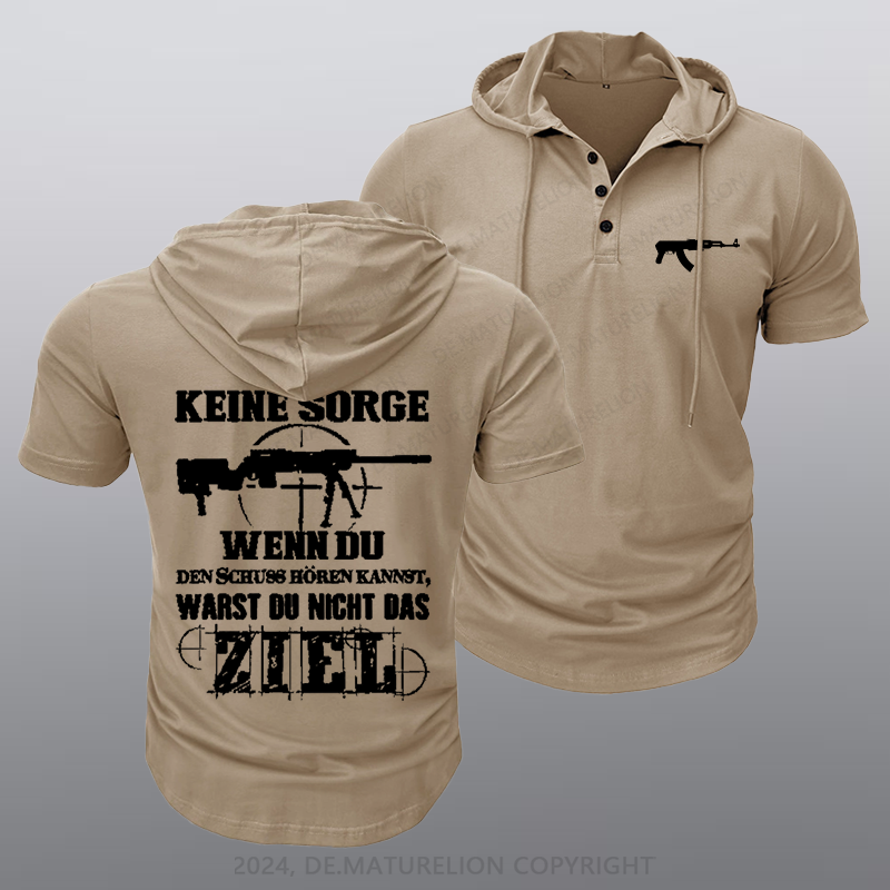 Maturelion Keine Sorge! Wenn Du Den Schuss Hören Kannst Warst Du Nicht Das Ziel Kapuze T-Shirt