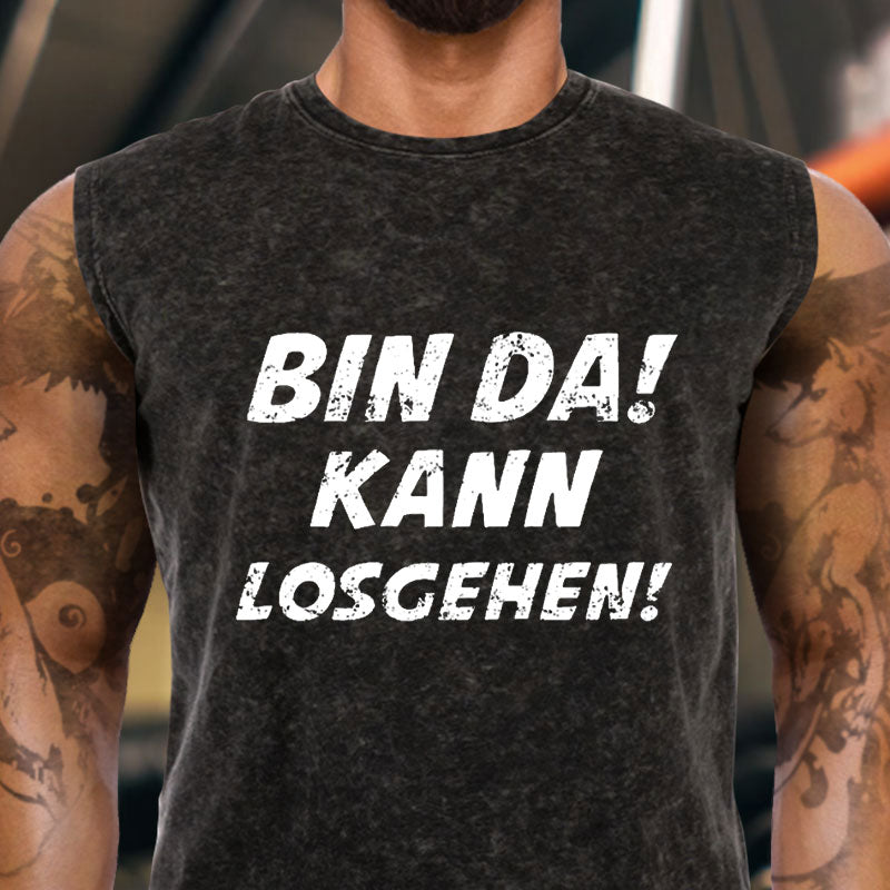 Bin Da Kann Losgehen Tank Top