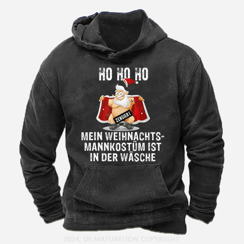 HO HO HO Mein Weihnachtsmann Kostüm ist in der Wäsche Hoodie
