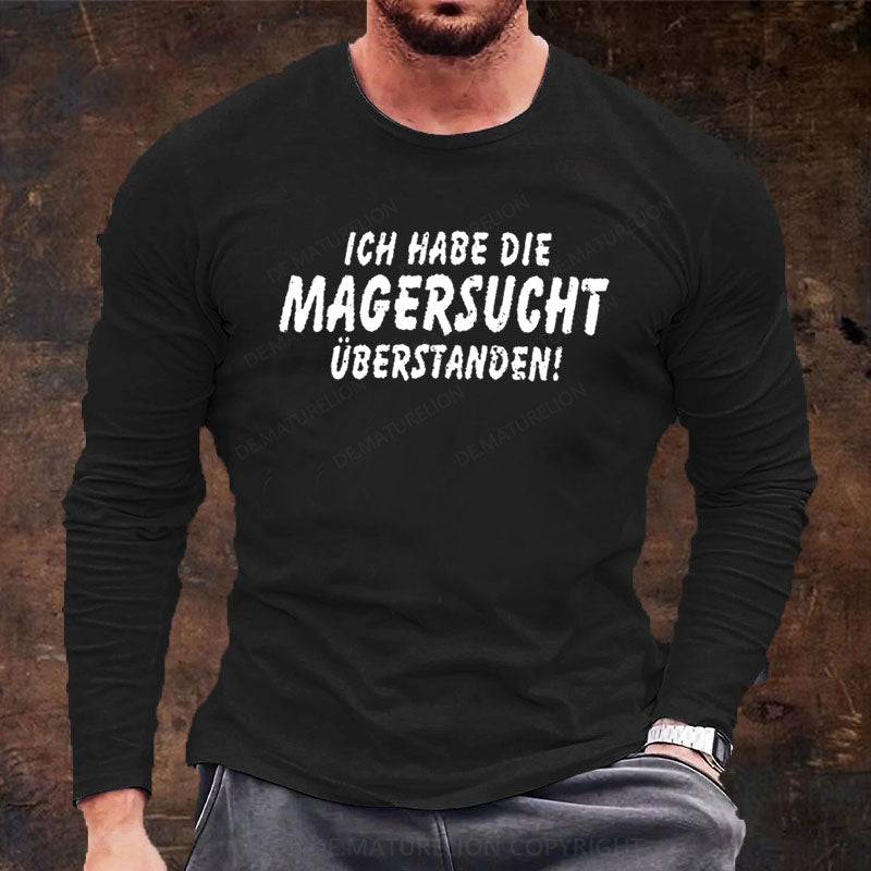Ich Habe Die Magersucht Überstanden Langarm Shirt