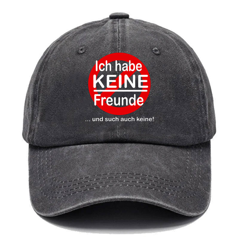 Ich habe keine Freunde und suche auch keine Baseball Cap