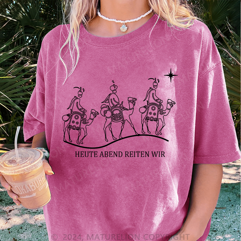 Maturelion Heute Abend reiten wir Damen Gewaschene Vintage T-Shirt