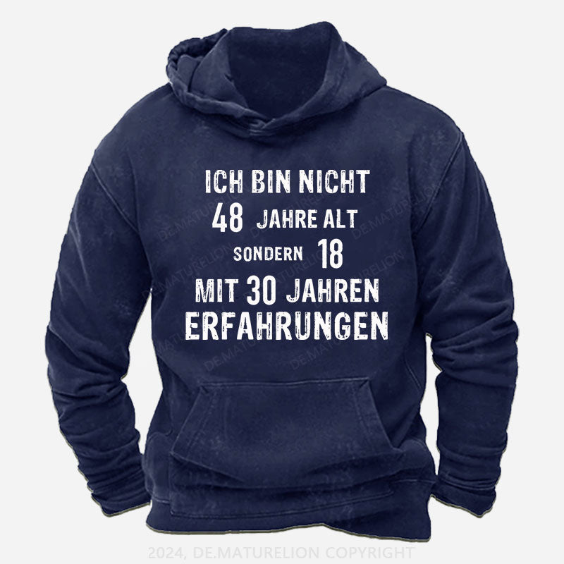 Personalisiert Ich bin nicht ... sondern 18 Jahre alt mit ... Jahren Erfahrungen Hoodie