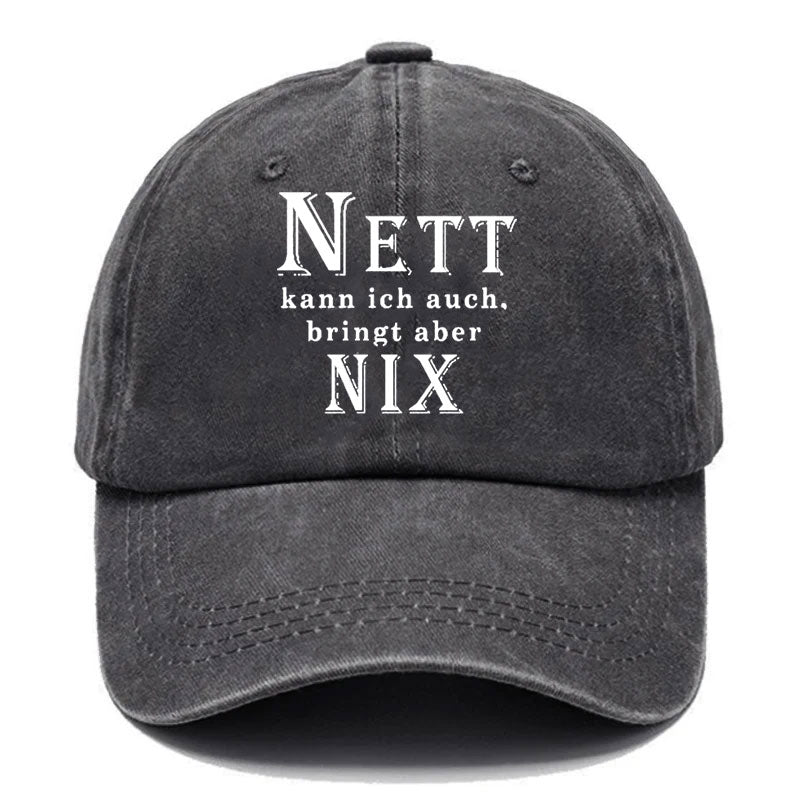 Nett Kann Ich Auch Bringt Aber Nix! Baseball Cap