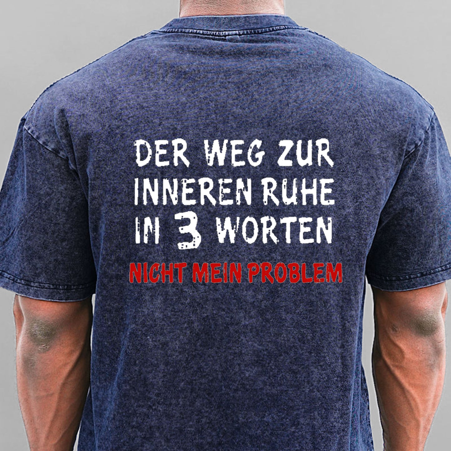 Der Weg Zur Inneren Ruhe In 3 Worten Nicht Mein Problem Gewaschene Vintage T-Shirt