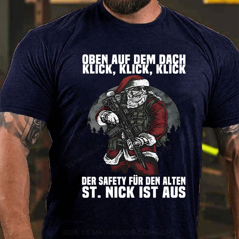 Oben auf dem Dach, Klick, Klick, Klick. Der Safety für den alten St. Nick ist aus T-Shirt