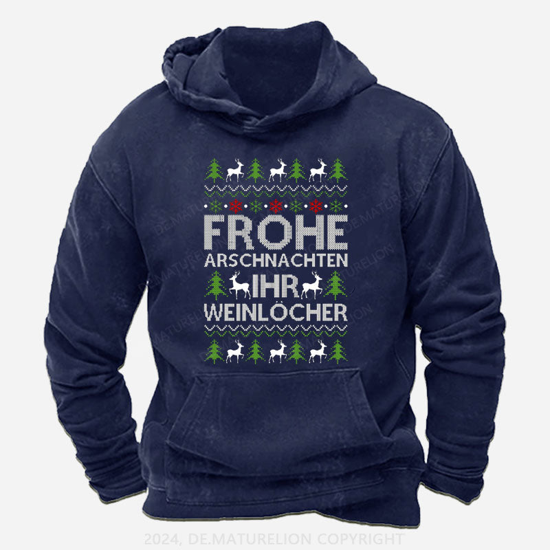 Frohe Arschnachten Ihr Weinlöcher Hoodie