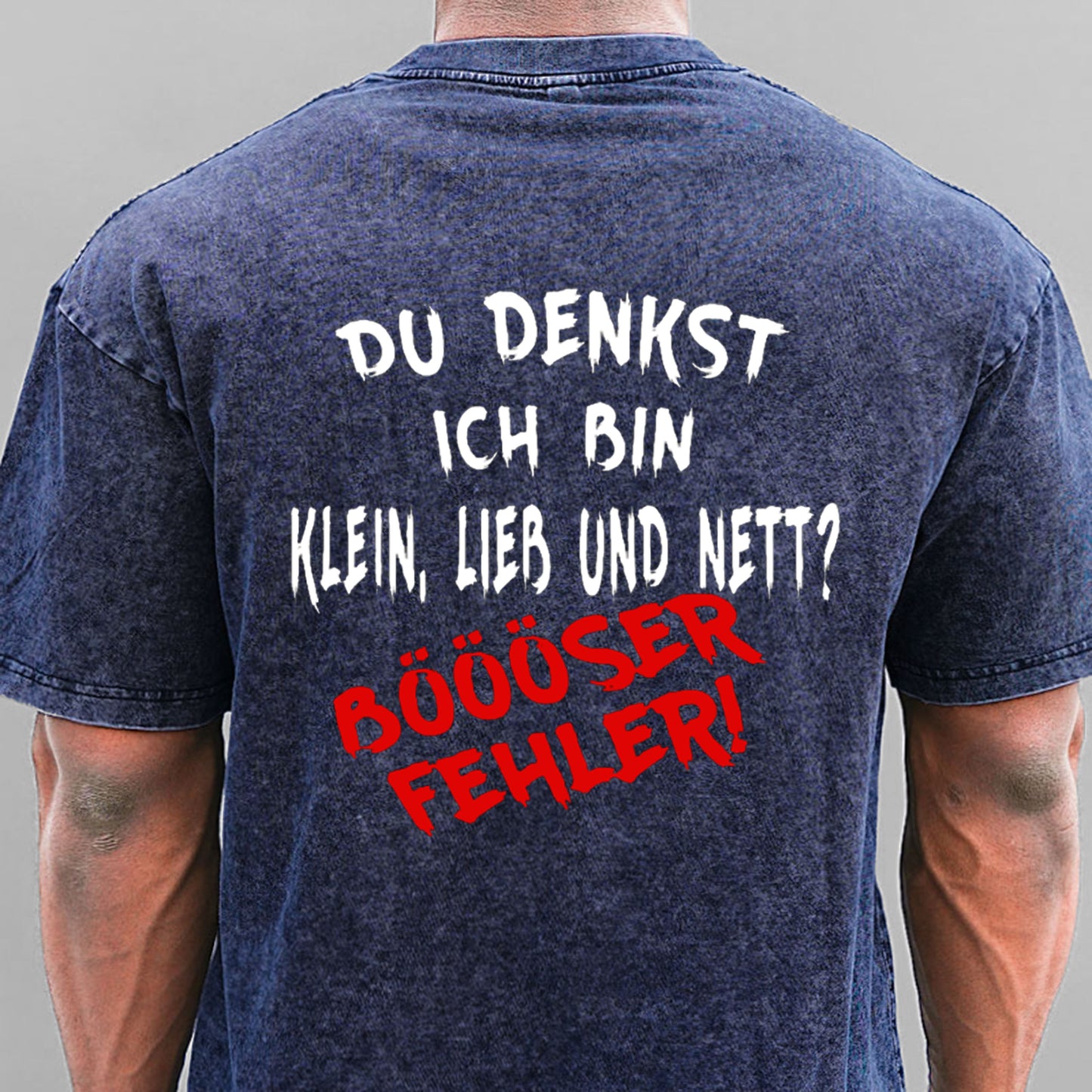 Du Denkst Ich Bin Klein Lieb Und Nett Böööser Fehler! Gewaschene Vintage T-Shirt