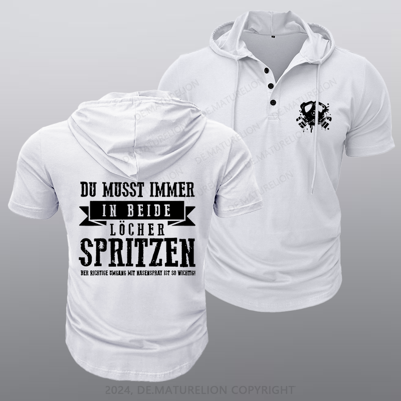 Maturelion Du musst immer in beide Löcher spritzen Kapuze T-Shirt