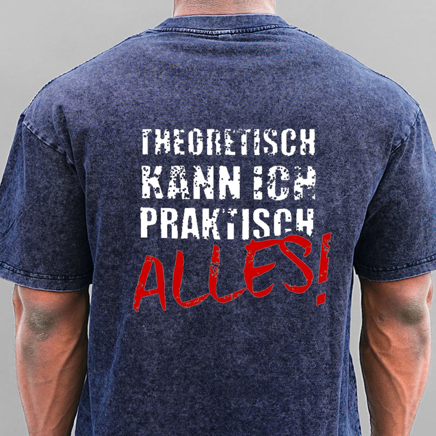 Theoretisch Kann Ich Praktisch Alles Gewaschene Vintage T-Shirt